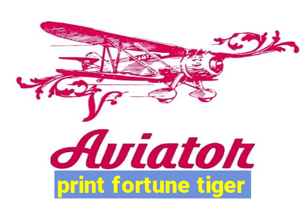 print fortune tiger